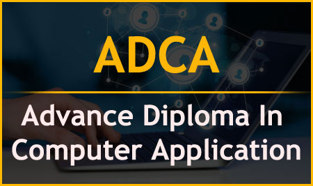 Advance Diploma in Computer Application - ADCA (12-Months) Course